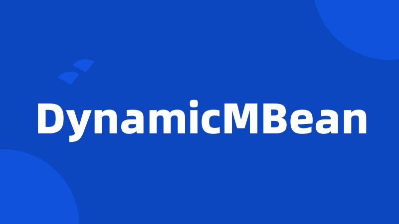 DynamicMBean