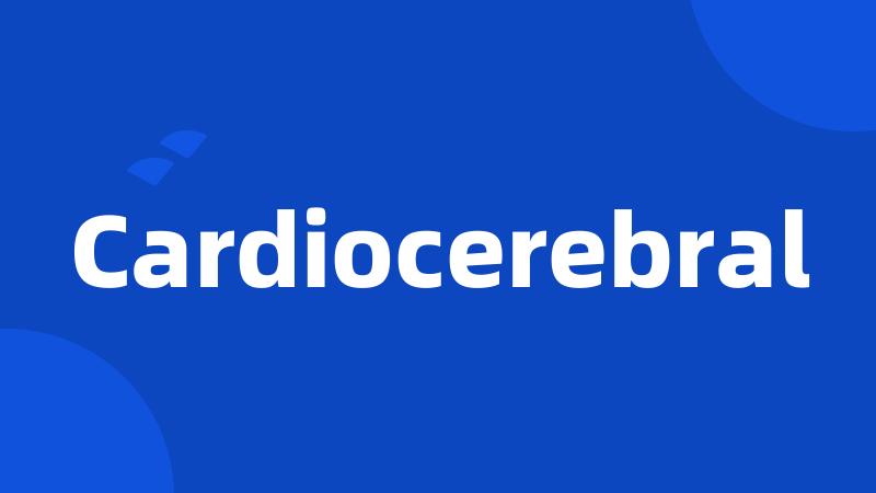 Cardiocerebral