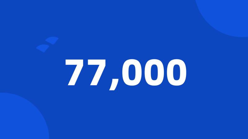 77,000