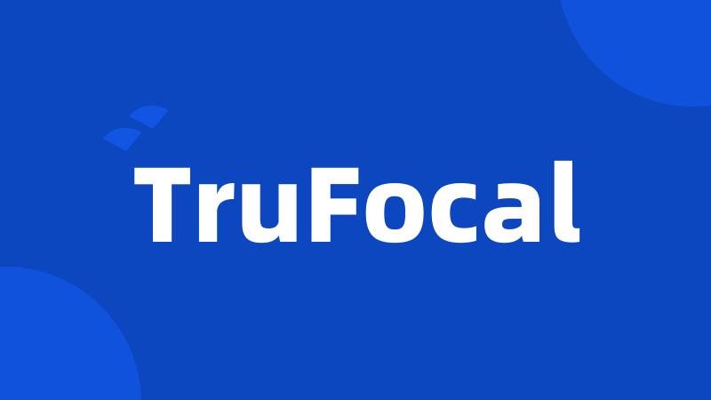 TruFocal