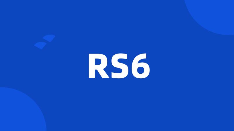 RS6