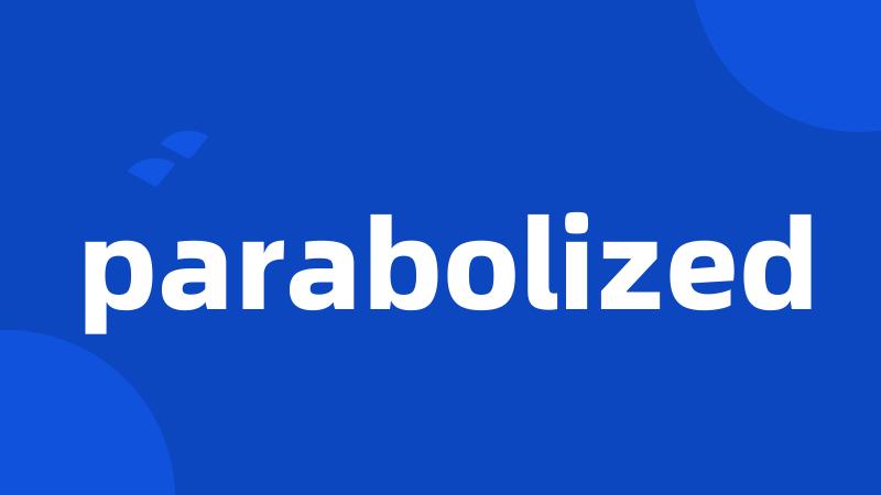 parabolized