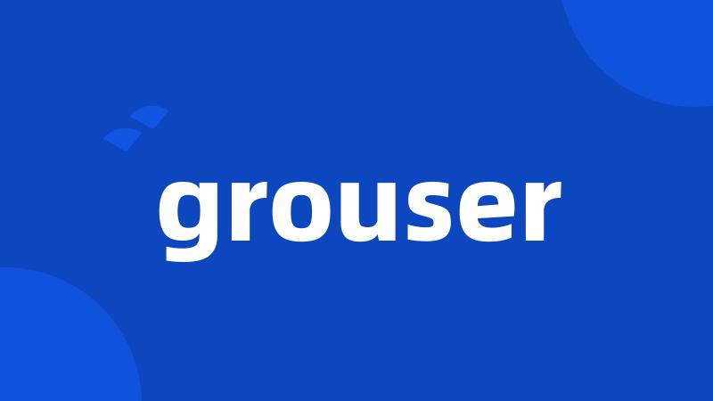 grouser