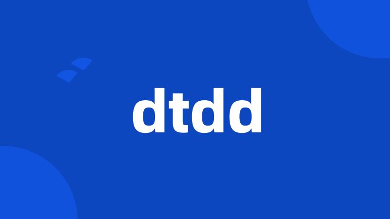 dtdd