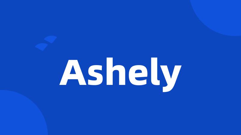 Ashely