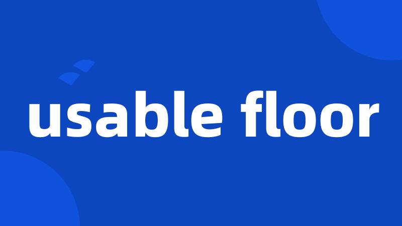 usable floor