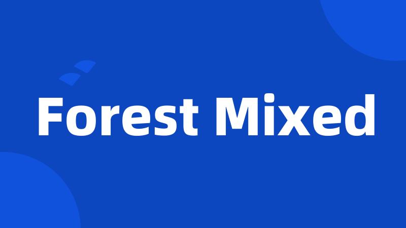 Forest Mixed