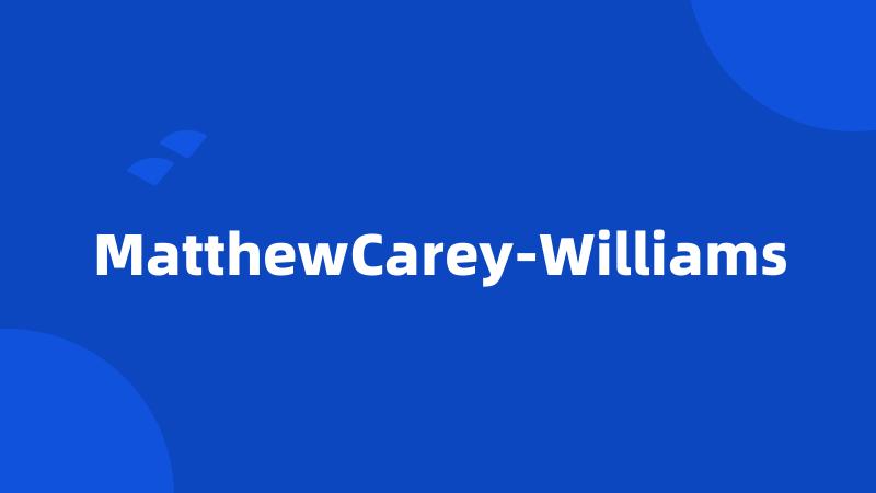 MatthewCarey-Williams