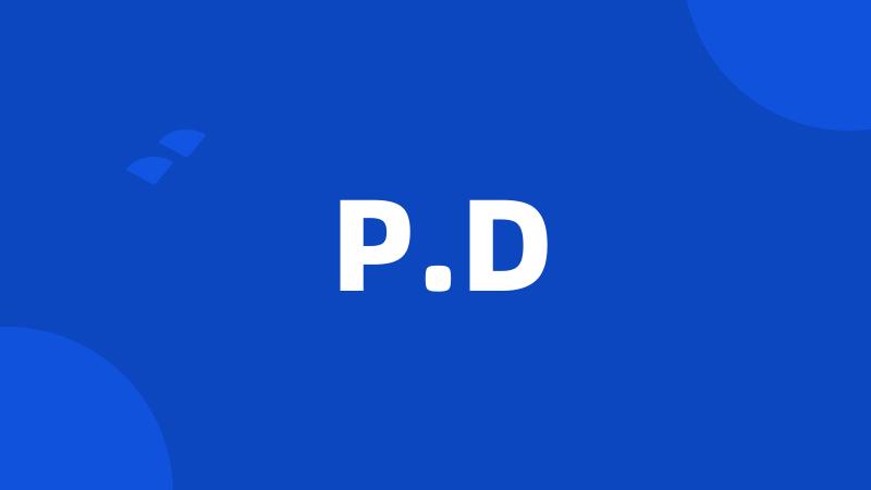 P.D