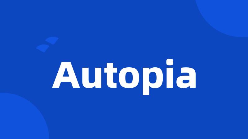 Autopia