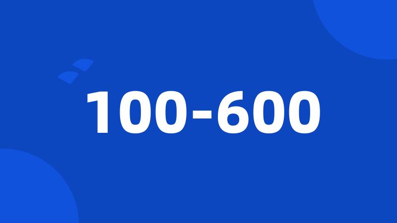 100-600