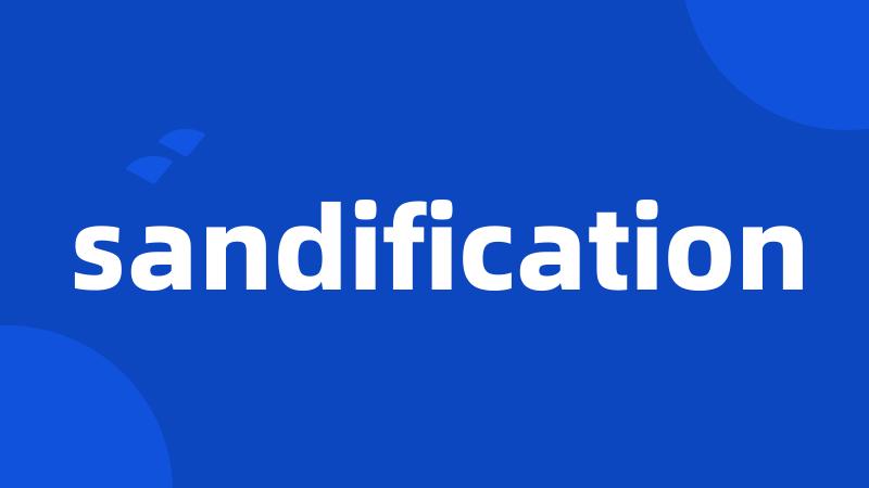 sandification