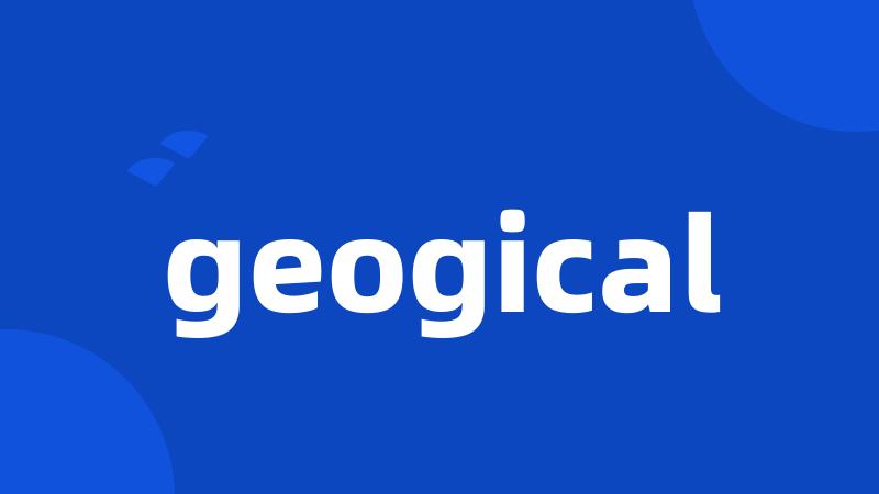 geogical