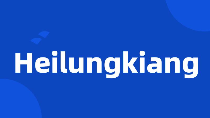 Heilungkiang