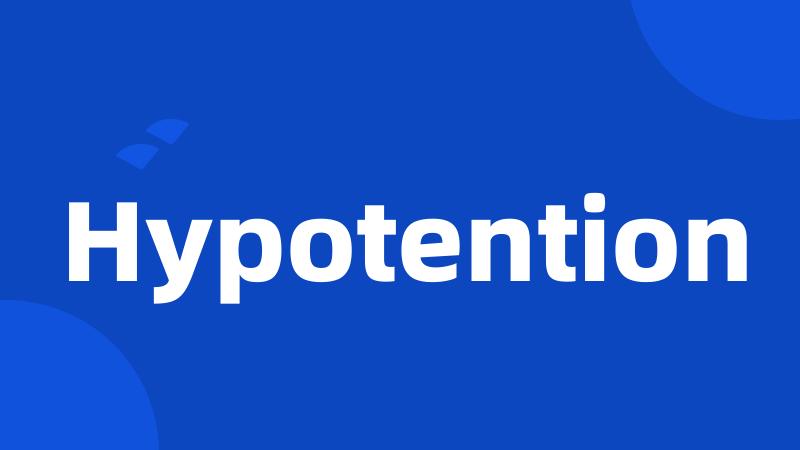 Hypotention