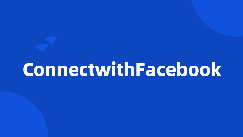 ConnectwithFacebook