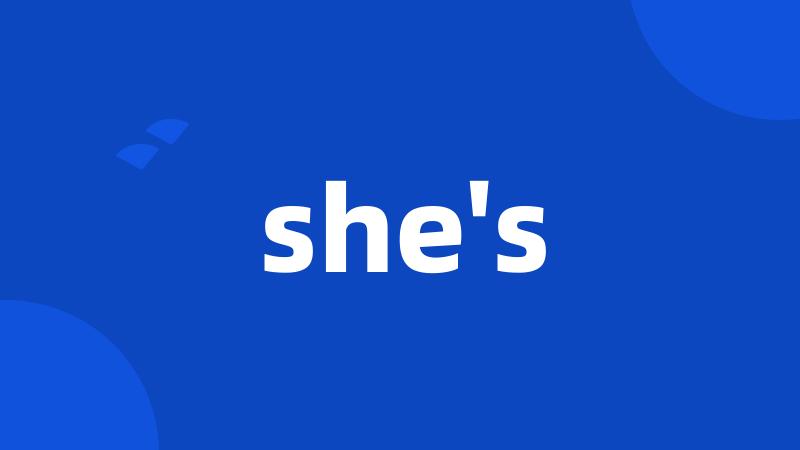 she's
