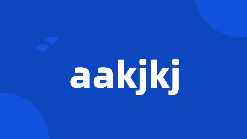 aakjkj