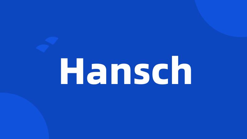 Hansch