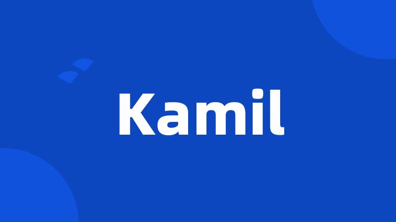 Kamil