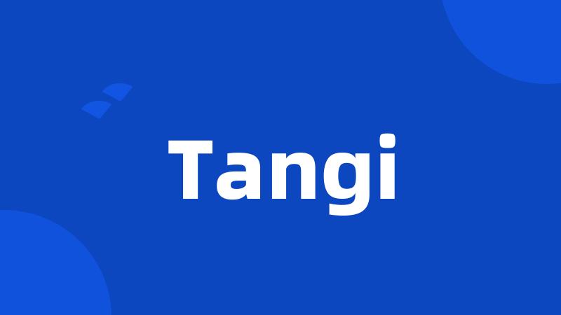 Tangi