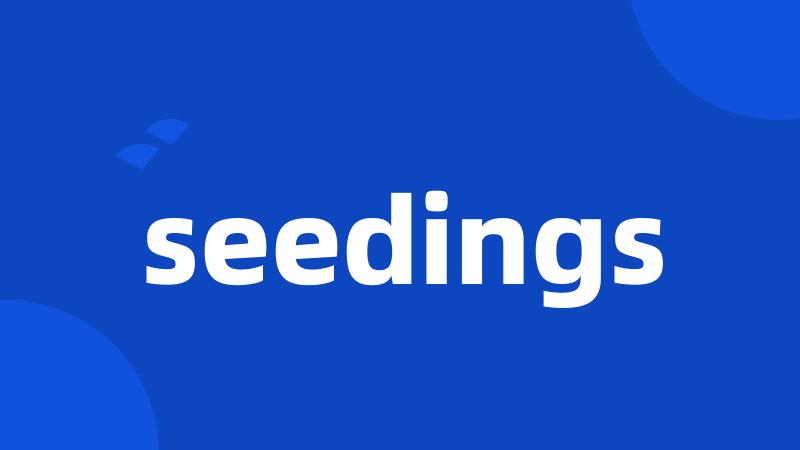 seedings