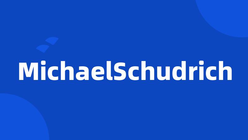 MichaelSchudrich