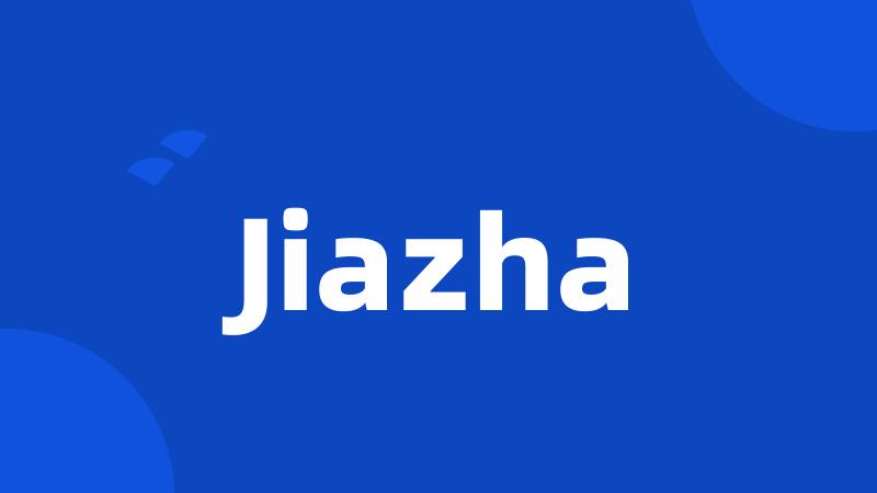 Jiazha