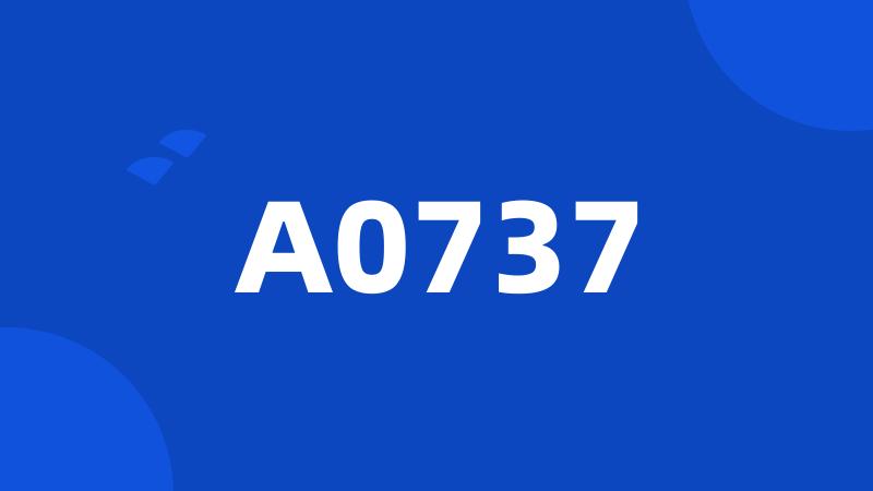 A0737