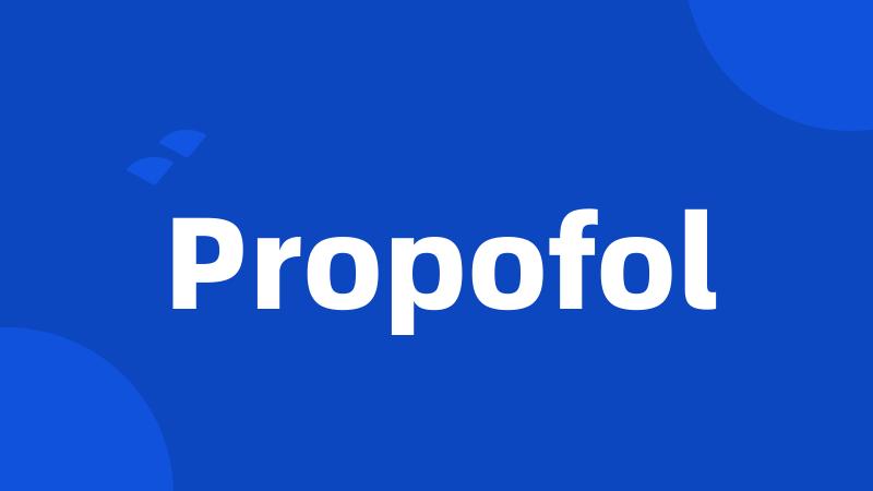 Propofol