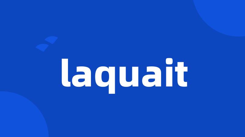 laquait