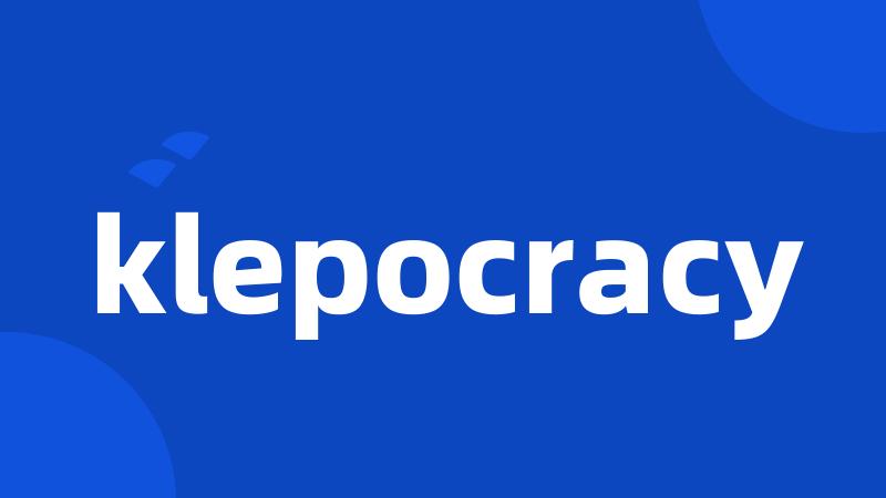 klepocracy