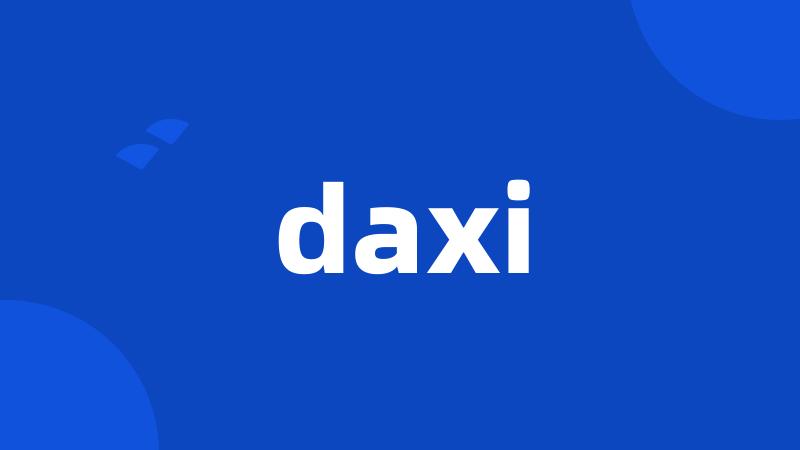 daxi