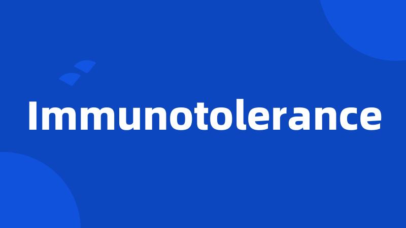 Immunotolerance