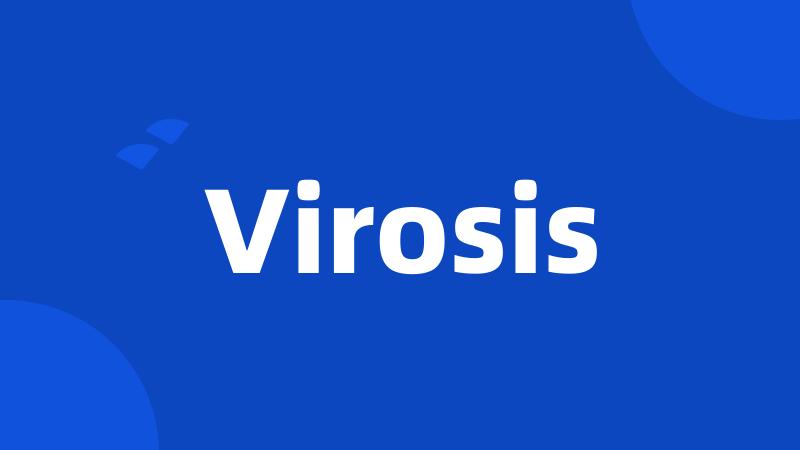 Virosis