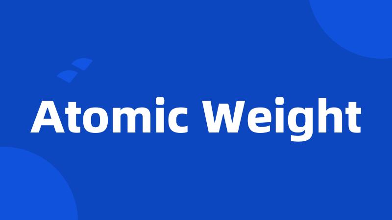 Atomic Weight