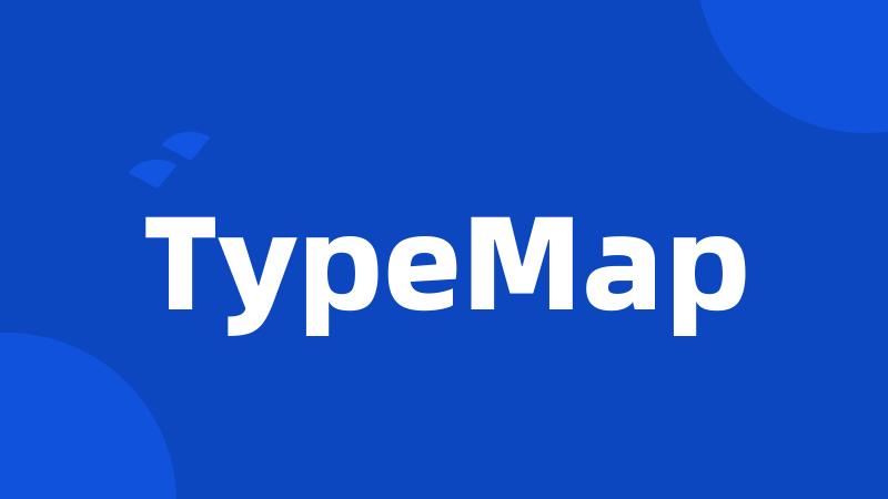 TypeMap
