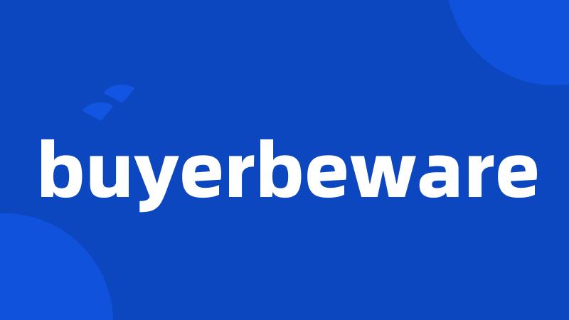 buyerbeware