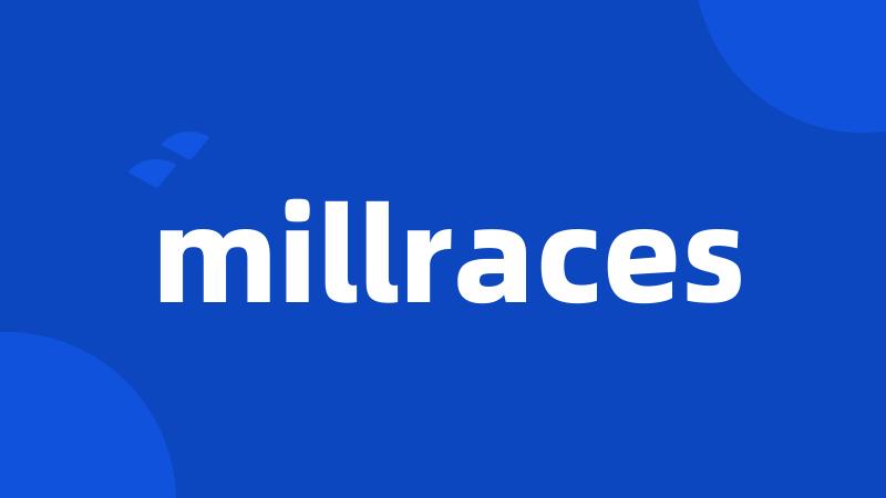 millraces