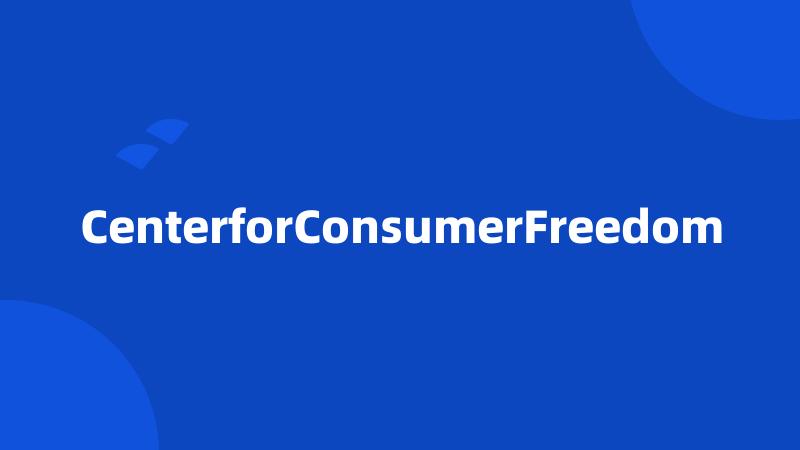 CenterforConsumerFreedom