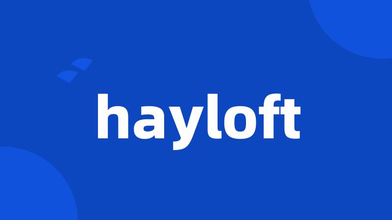 hayloft