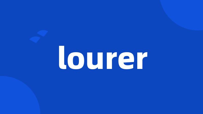 lourer