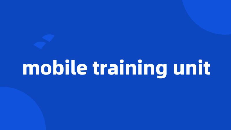 mobile training unit