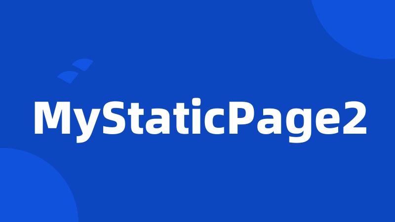 MyStaticPage2