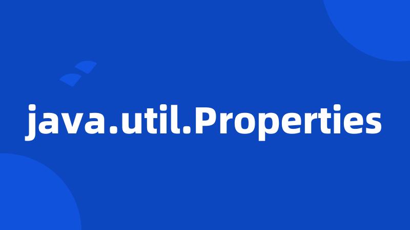 java.util.Properties