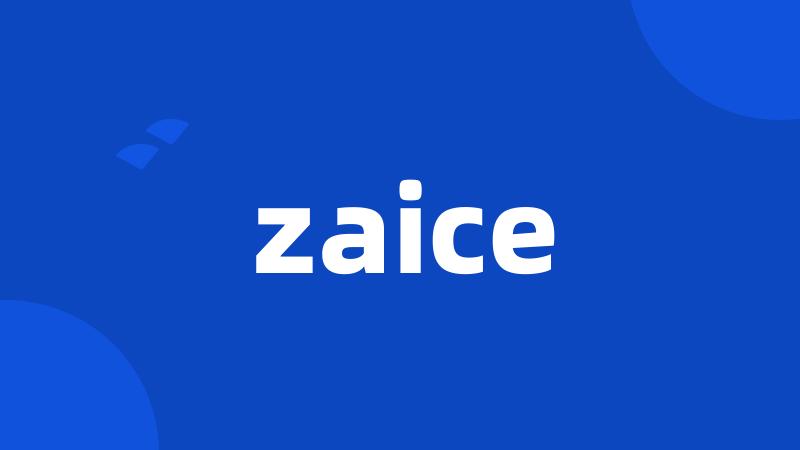 zaice