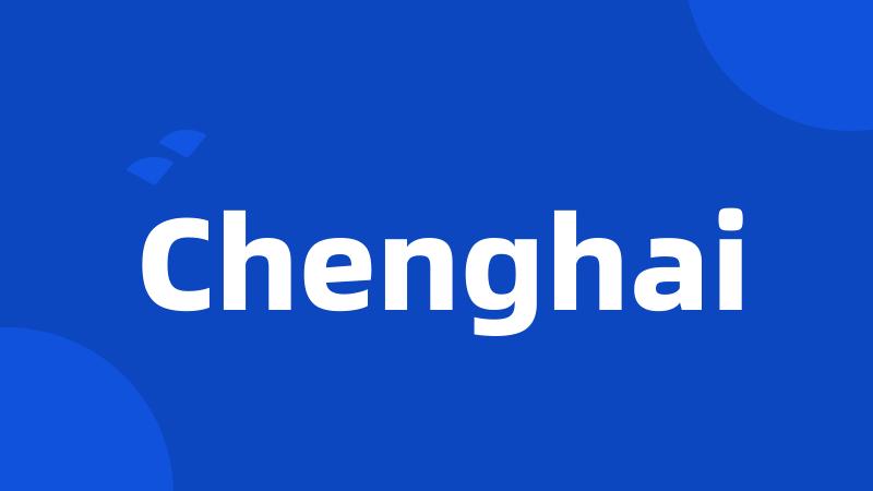 Chenghai