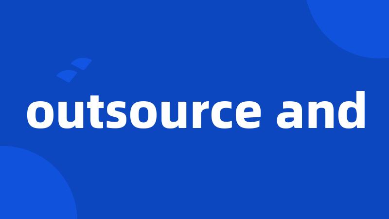 outsource and