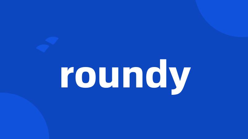 roundy