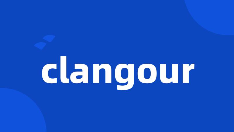 clangour